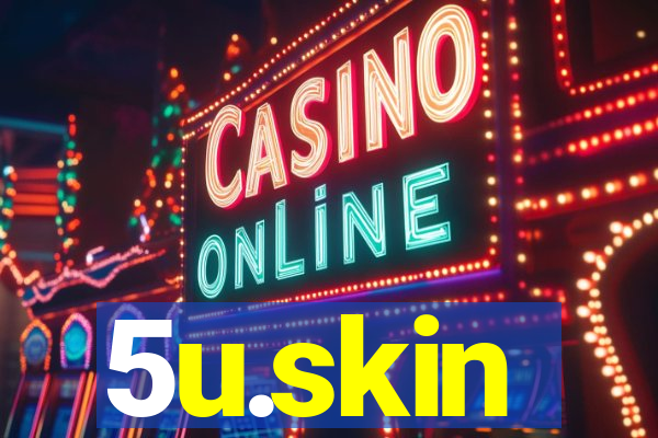 5u.skin