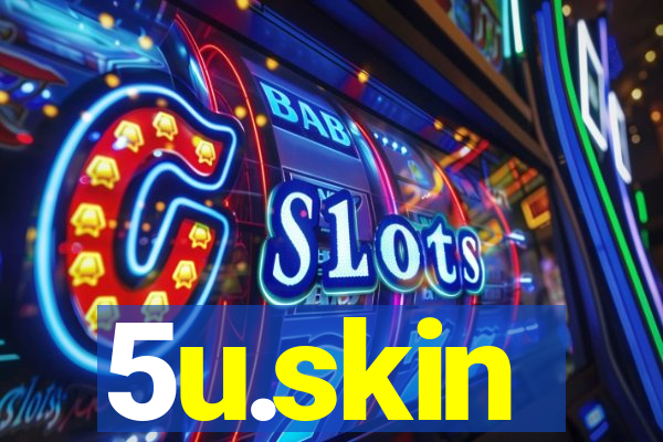 5u.skin