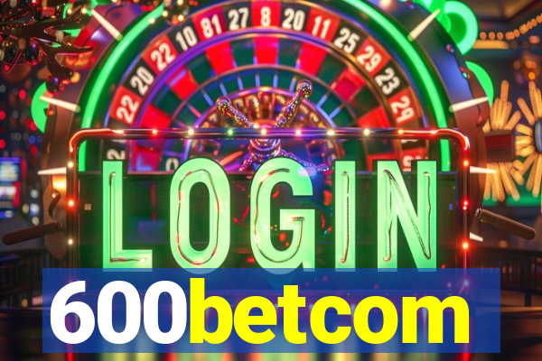 600betcom