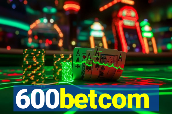 600betcom