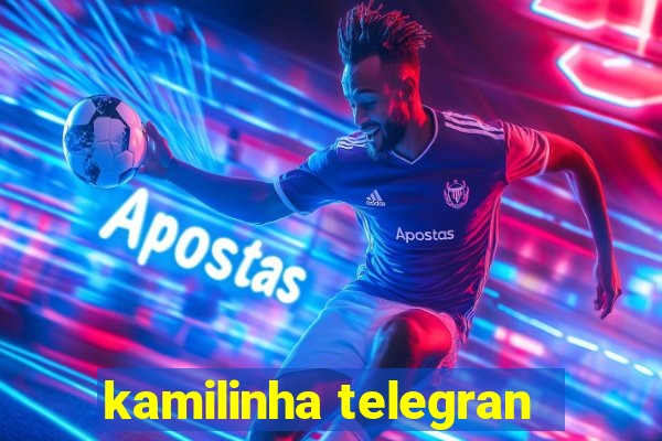 kamilinha telegran