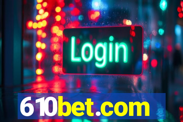 610bet.com