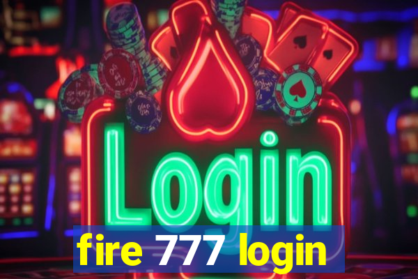 fire 777 login