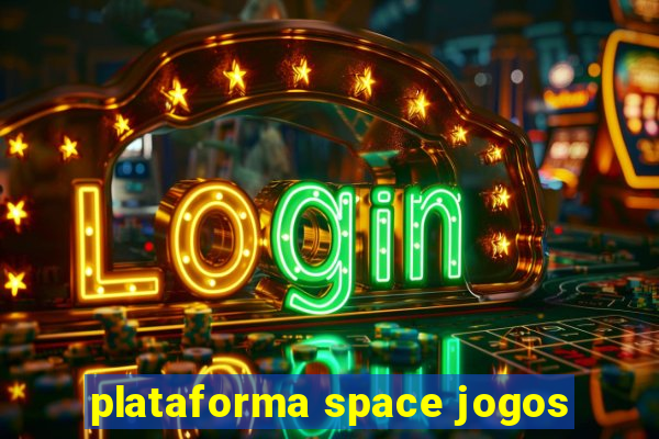 plataforma space jogos