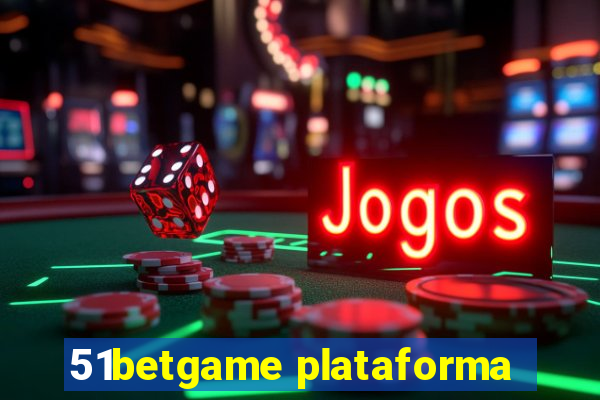 51betgame plataforma