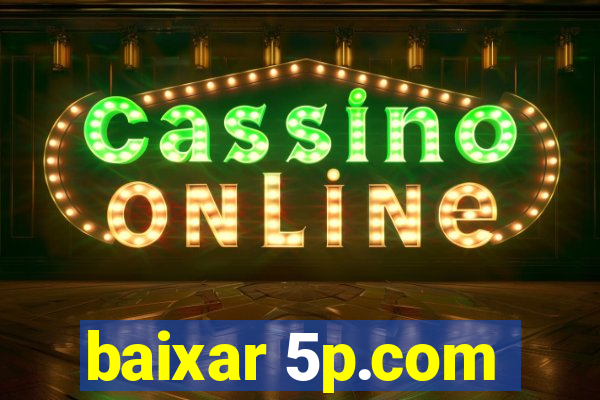 baixar 5p.com