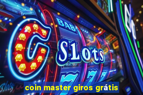 coin master giros grátis