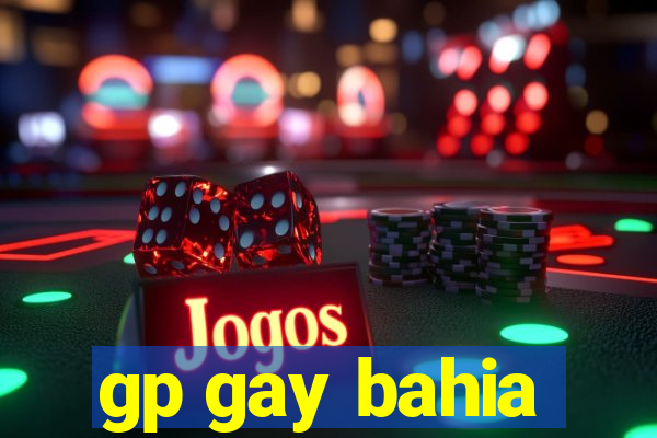 gp gay bahia