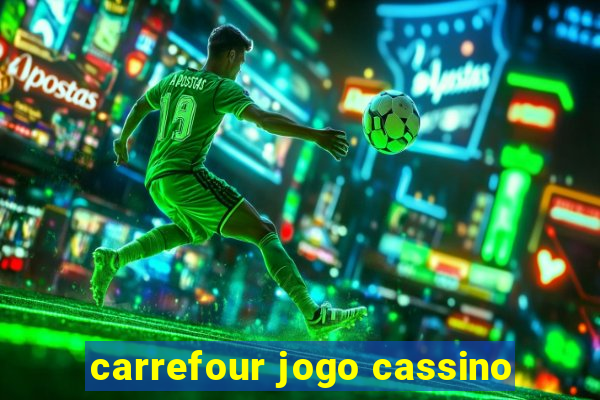 carrefour jogo cassino