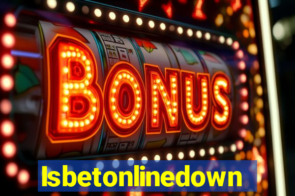 Isbetonlinedown