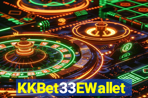 KKBet33EWallet