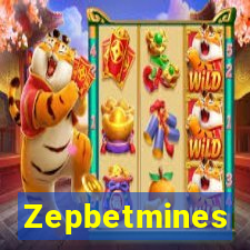 Zepbetmines