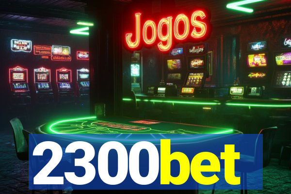 2300bet