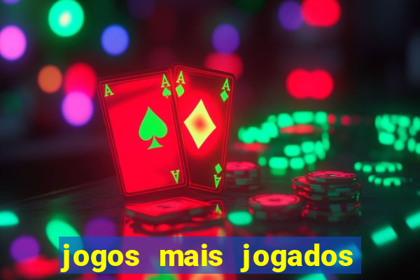 jogos mais jogados do mundo de todos os tempos