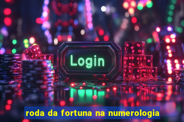 roda da fortuna na numerologia