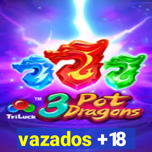 vazados +18