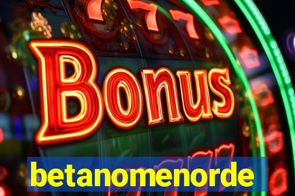 betanomenorde