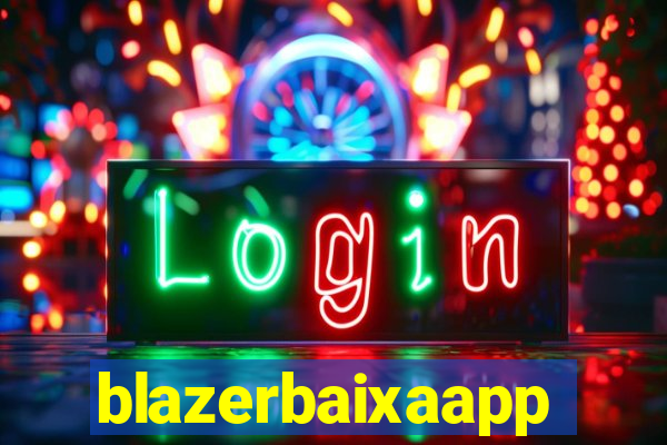 blazerbaixaapp