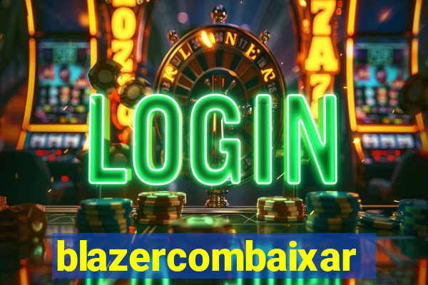 blazercombaixar