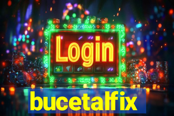 bucetalfix