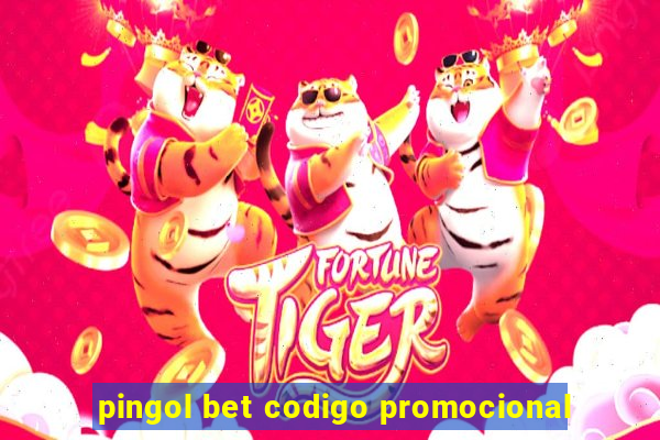 pingol bet codigo promocional