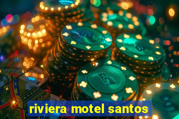 riviera motel santos