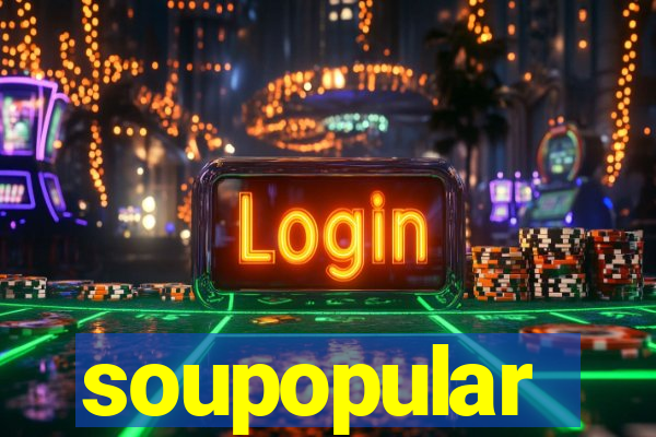 soupopular