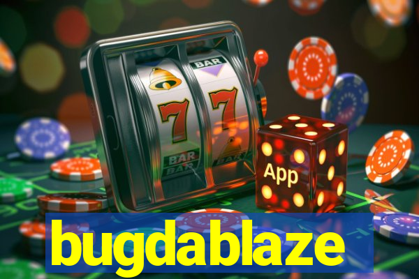 bugdablaze