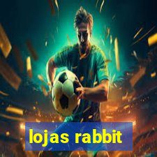 lojas rabbit