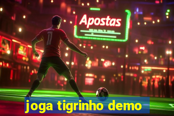 joga tigrinho demo