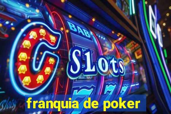 franquia de poker