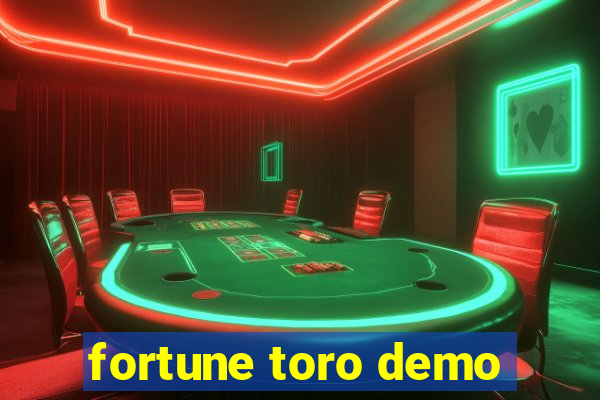 fortune toro demo