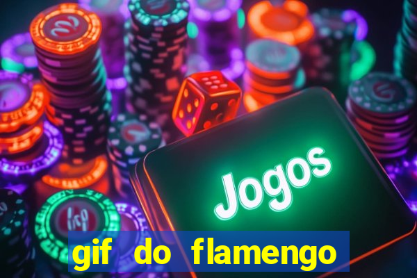 gif do flamengo para celular