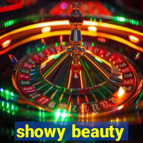 showy beauty