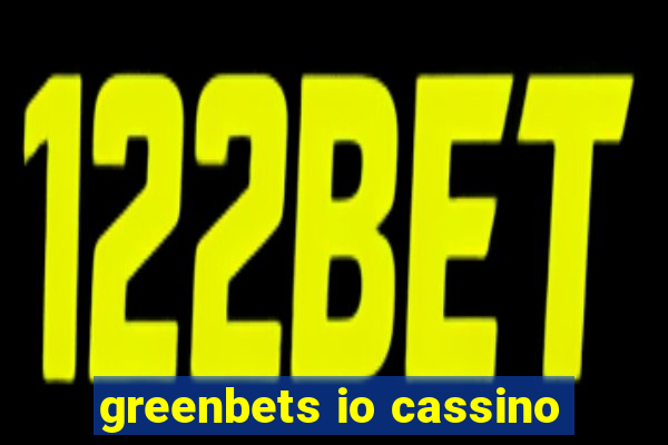 greenbets io cassino