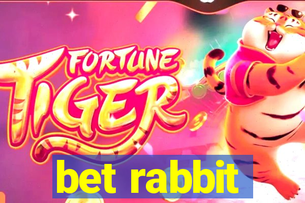 bet rabbit