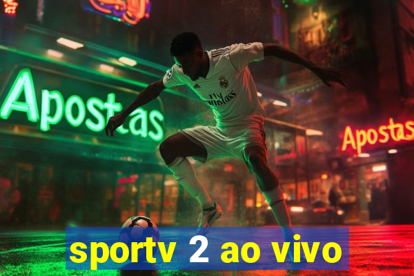 sportv 2 ao vivo