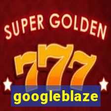 googleblaze