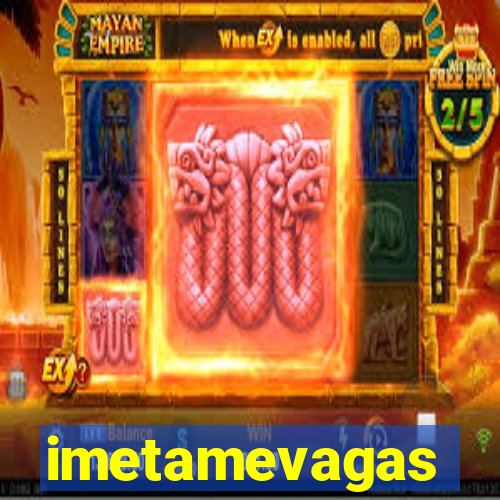 imetamevagas