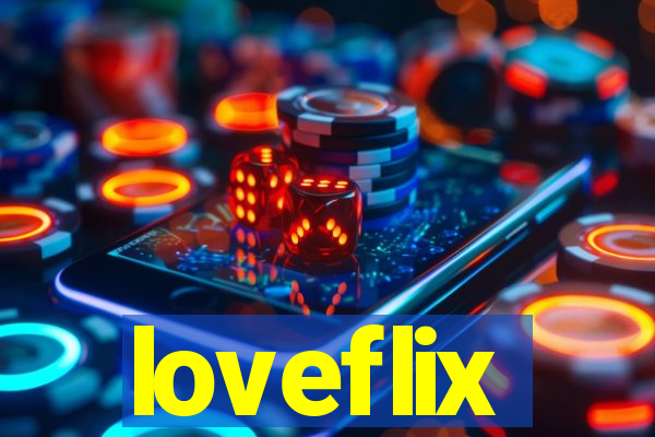 loveflix