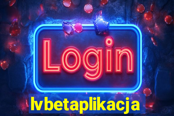 lvbetaplikacja