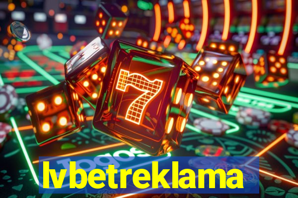 lvbetreklama