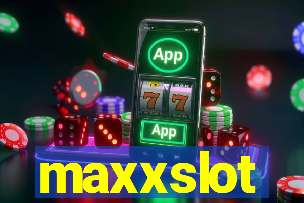 maxxslot