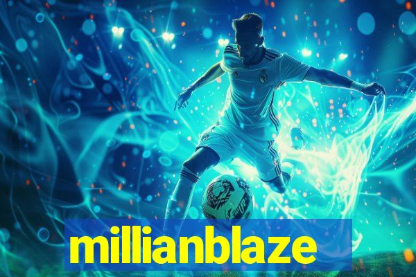 millianblaze