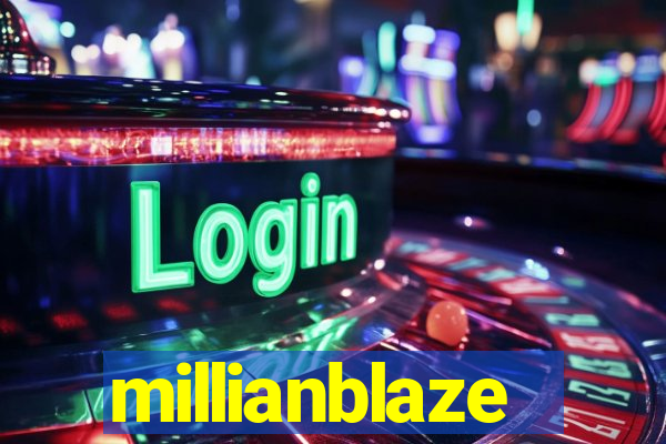 millianblaze