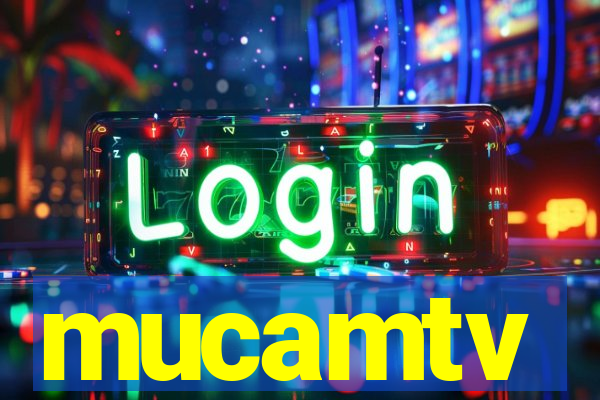 mucamtv