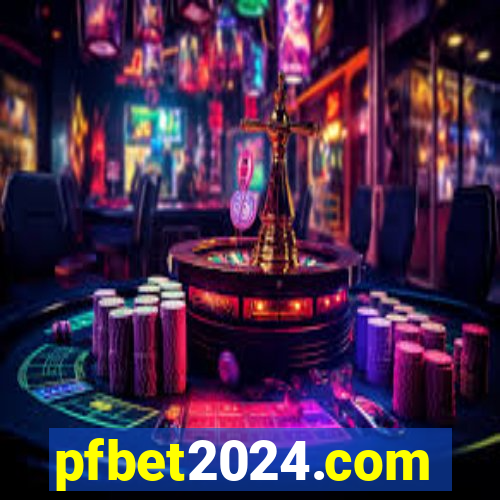 pfbet2024.com