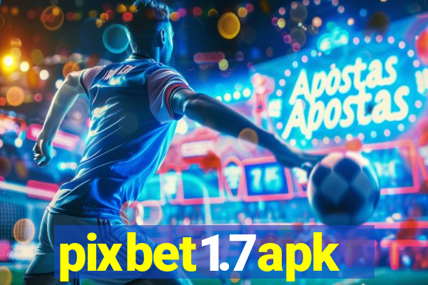 pixbet1.7apk