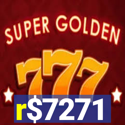 r$7271