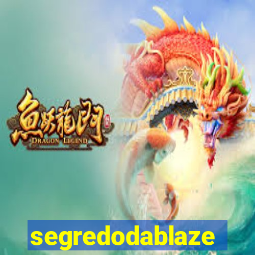 segredodablaze